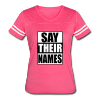 Say Their Names Women’s Vintage Sport T-Shirt <3 - vintage pink/white