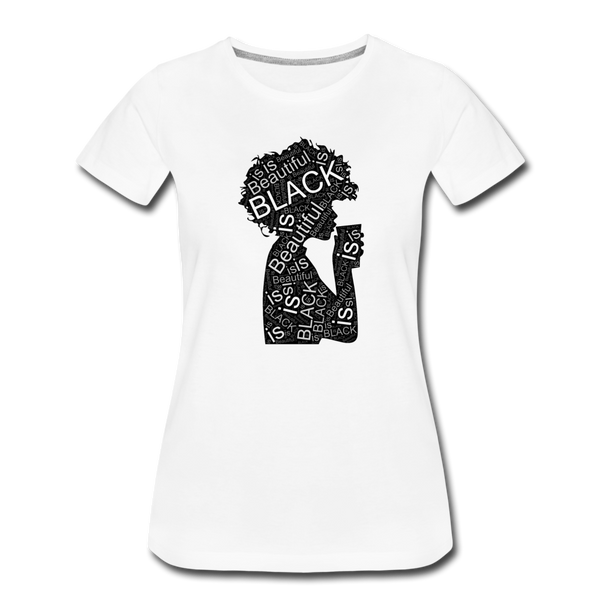 Black is Beautiful Coffee Mug Women’s Premium T-Shirt of African America Woman - white
