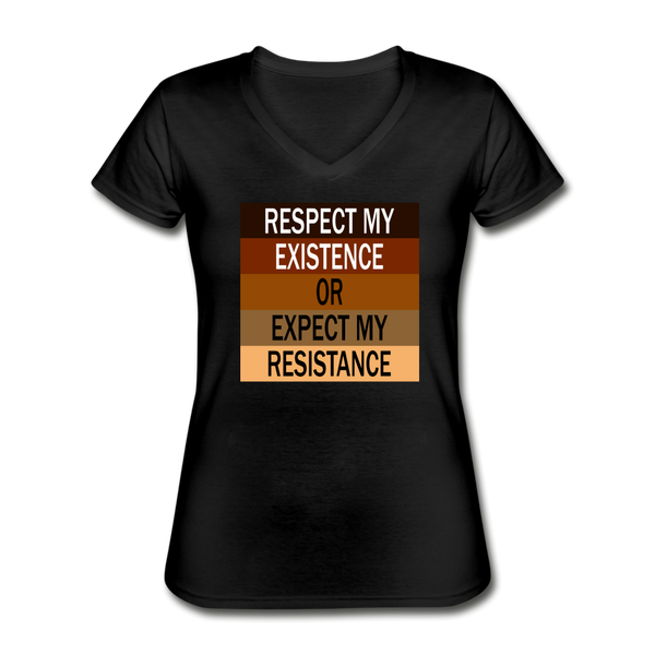 Respect My Existence or Expect My Resistance - Women's V-Neck T-Shirt, Justice for George Floyd - black