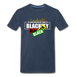 Juneteenth, I'm Black Every Day, but Today I'm Blackity Black, Black T-Shirt, Black History Shirt - navy