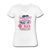 If My Mouth Doesn't Say it, My Face Definitely Will! Women's V-Neck T-Shirt - white
