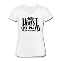 My House My Rules, It's That Simple, Women's V-Neck T-Shirt - white