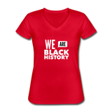 We Are Black History Women's V-Neck T-Shirt, BLM, Black Lives Matter - red