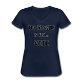 The Struggle is Real, Vote - Women's V-Neck T-Shirt - navy