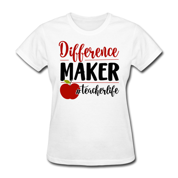 Difference Maker, Teacher Life, Back to School,Teacher Shirt, Teacher Classroom, Teacher Strong, Teacher Life, T-Shirt, Women's T-Shirt - white
