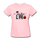 Teacher Life Women's T-Shirt - pink