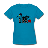 Teacher Life Women's T-Shirt - turquoise