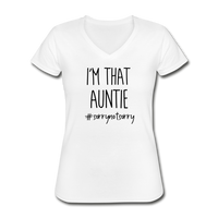 I'm That Aunt, Sorry Not Sorry - Women's V-Neck T-Shirt - white