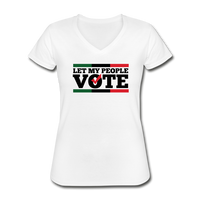 Let My People Vote Women's V-Neck T-Shirt - white