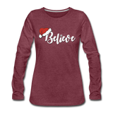Believe, Christmas  Long Sleeve T-Shirt - heather burgundy