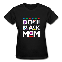 Dope Black Mom Shirt T-Shirt - black