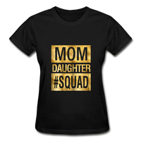 Mom Daughter Squad T-Shirt - black