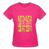 Mom Daughter Squad T-Shirt - fuchsia