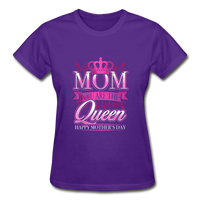 Mom You are the Queen T-Shirt - purple