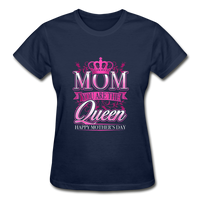 Mom You are the Queen T-Shirt - navy