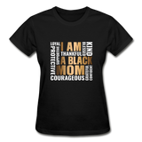 I Am a Black Mom Mothers Day Shirt - black