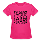 You Are Beautiful Strong Brave Awareness Shirt - fuchsia