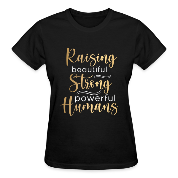 Raisings Beautiful Strong Humans Shirt - black